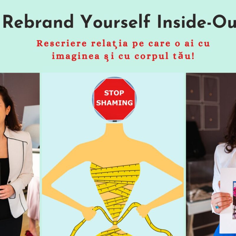 Pași către iubirea de sine. A.L.E.G. x Rebrand Yourself